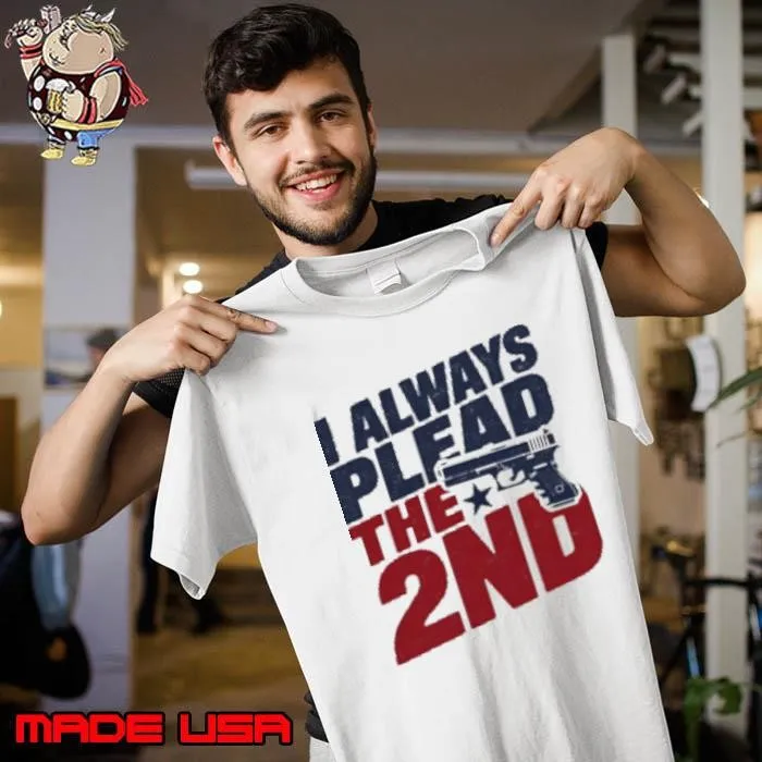 I always plead the 2nd gun Unisex