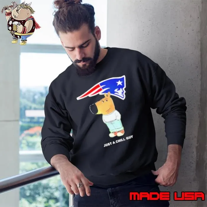 Just a Chill Guy New England Patriots Sweatshirt