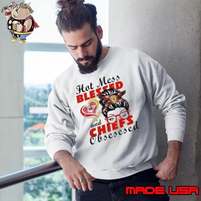 Kansas City Chiefs hoy mess blessed and Chiefs obsessed shirt