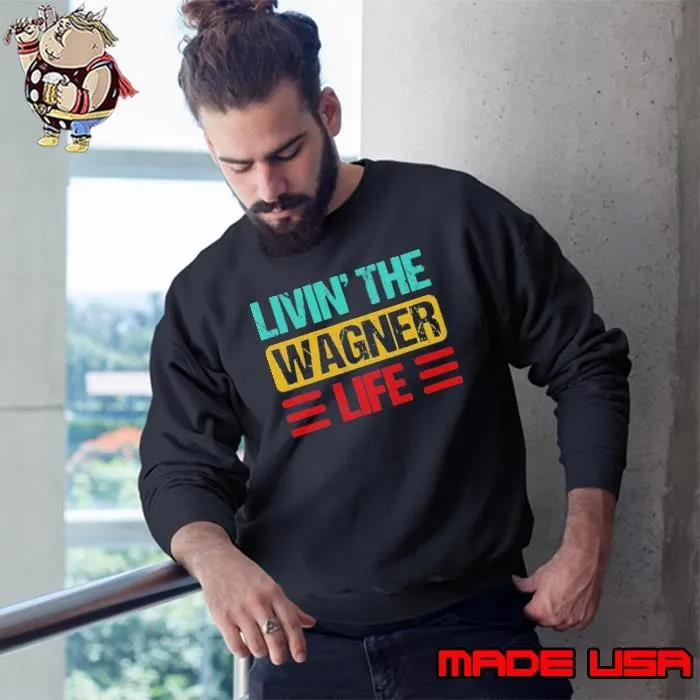 Living The Wagner Life Vintage Shirt