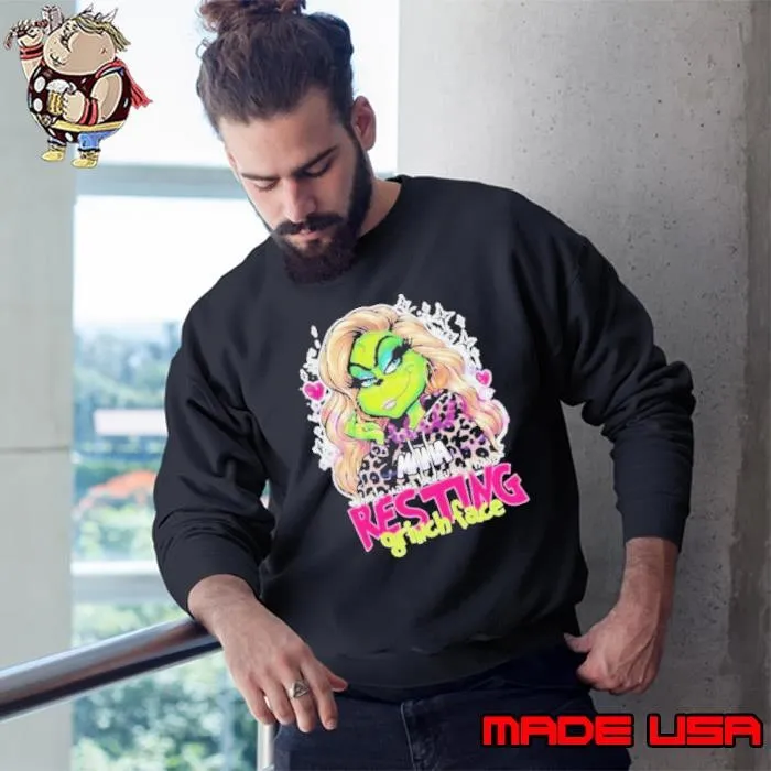 Mama Because I Have Resting Grinch Face Sweatshirt