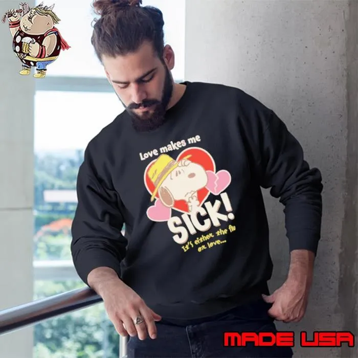 Peanuts Snoopy love makes me sick Sweatshirt