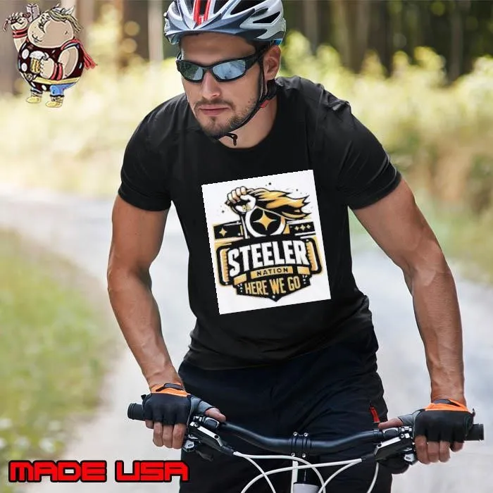 Pittsburgh Steelers nation here we go Unisex
