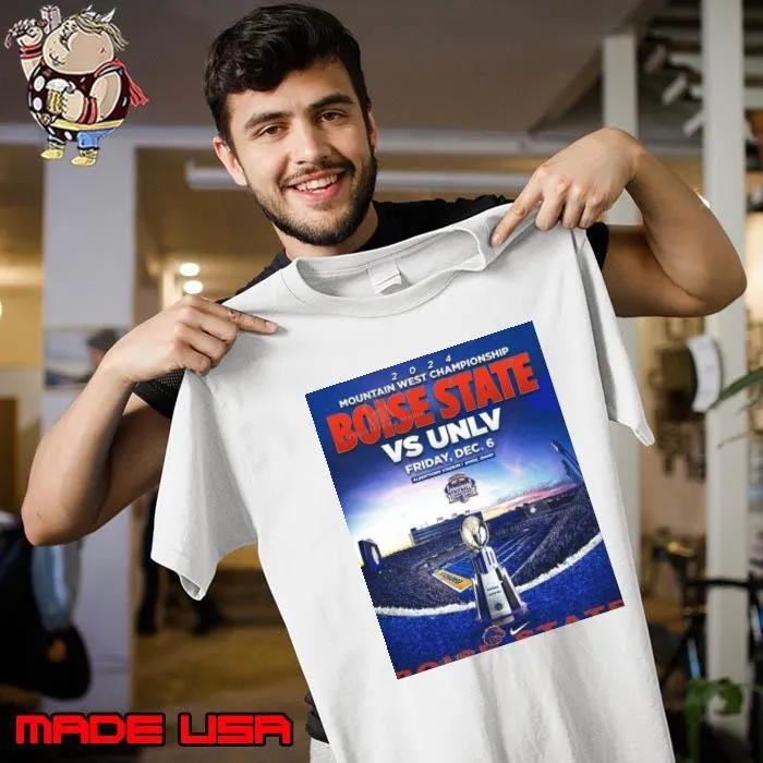 Poster Boise State Broncos Vs UNLV Rebels 2024 Mountain West Championship Friday December 6 Albertsons Stadium shirt (watermarked) Unisex
