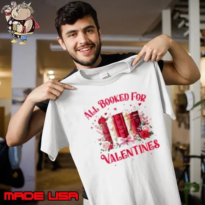All Booked For Valentines Book Lover Floral Teacher Unisex