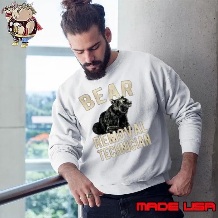 Bear Removal Technician Bear Hunting Lover Sweatshirt