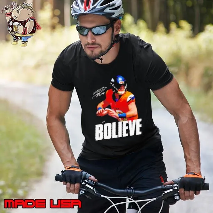 Bo Nix Bolieve Denver Broncos signature Shirt