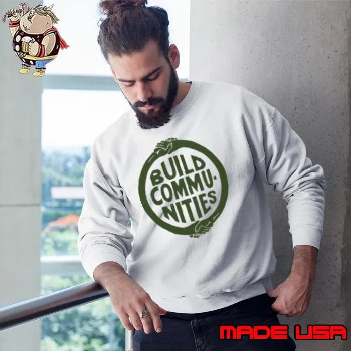 Build Communities Sweatshirt
