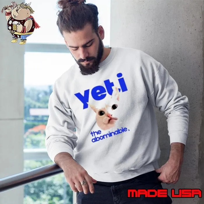 Cat yeti the abominable no boit Sweatshirt