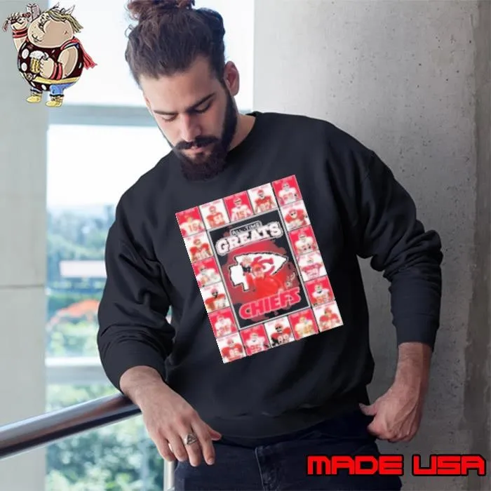 Kansas City Chiefs All Time Greats Of The Chiefs Football 2025 Sweatshirt
