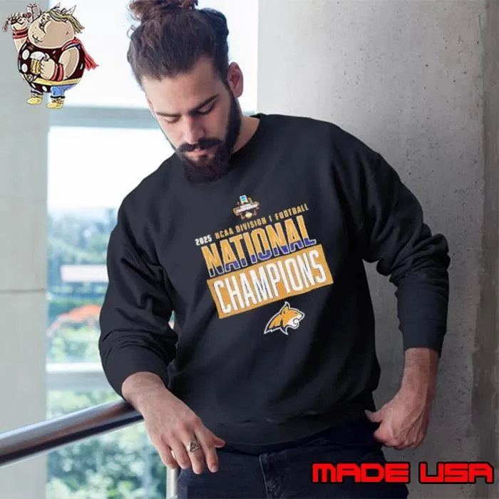 Montana State Bobcat Champions Shirt MSU Football 2025 NCAA Division I Football Champions Sweatshirt
