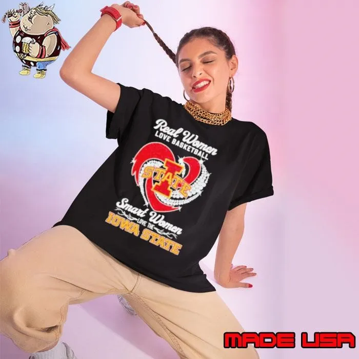 Real women love basketball smart women love the Iowa State diamond heart shirt
