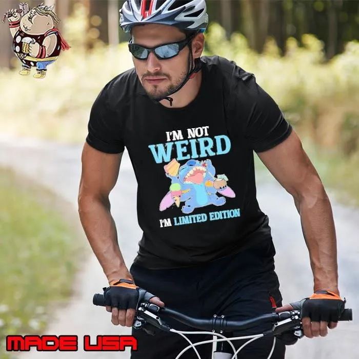 Stitch I’m Not Weird I’m Limited Edition Unisex