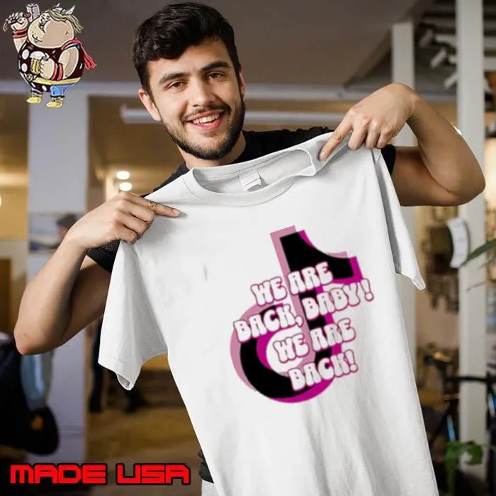 Tiktok We Are Back Baby We Are Back Valentine's Day 2025 Unisex