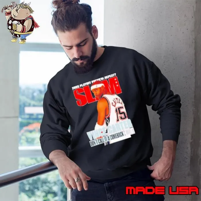 Vince Carter Don’t Call It A Comeback Slam Sweatshirt