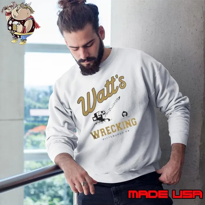 Watt’s Wrecking Pittsburgh PA Sweatshirt