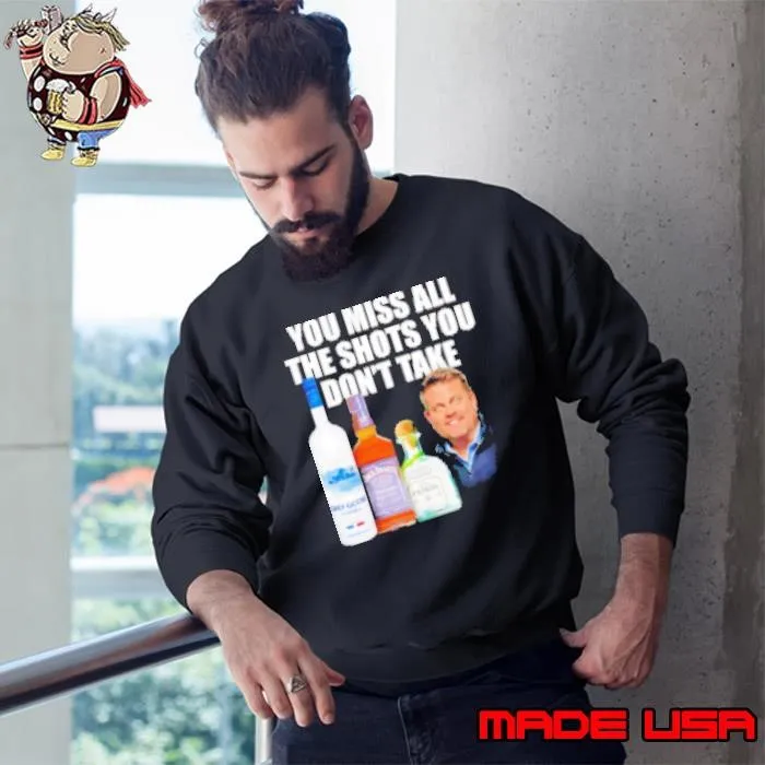 You miss all the shots you don't take Sweatshirt