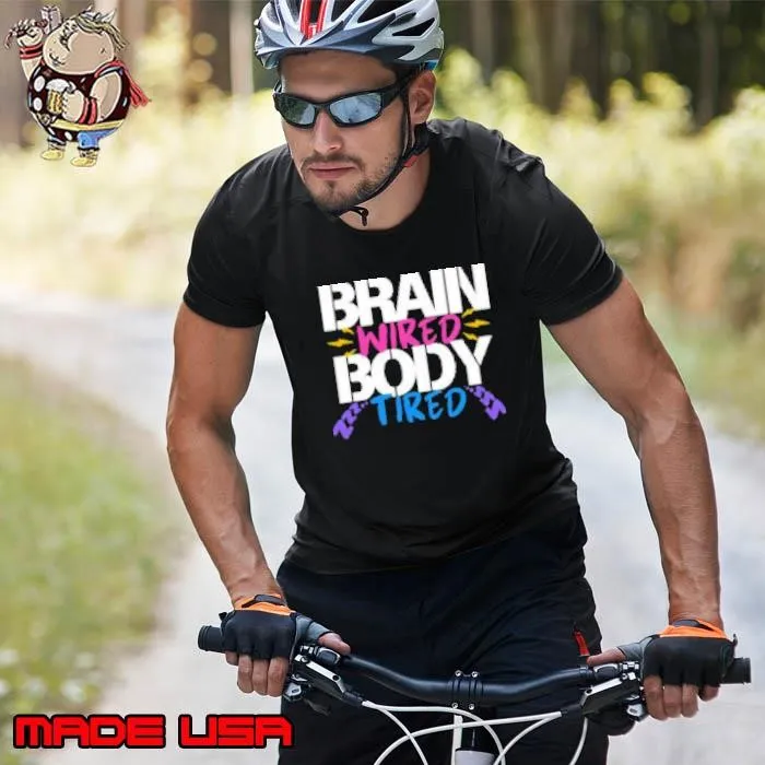 Brain Wired Body Tired Unisex