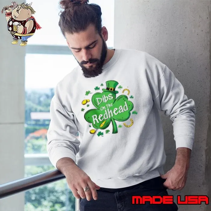 Irish St Patrick's Day Dibs On The Redhead Clover Sweatshirt