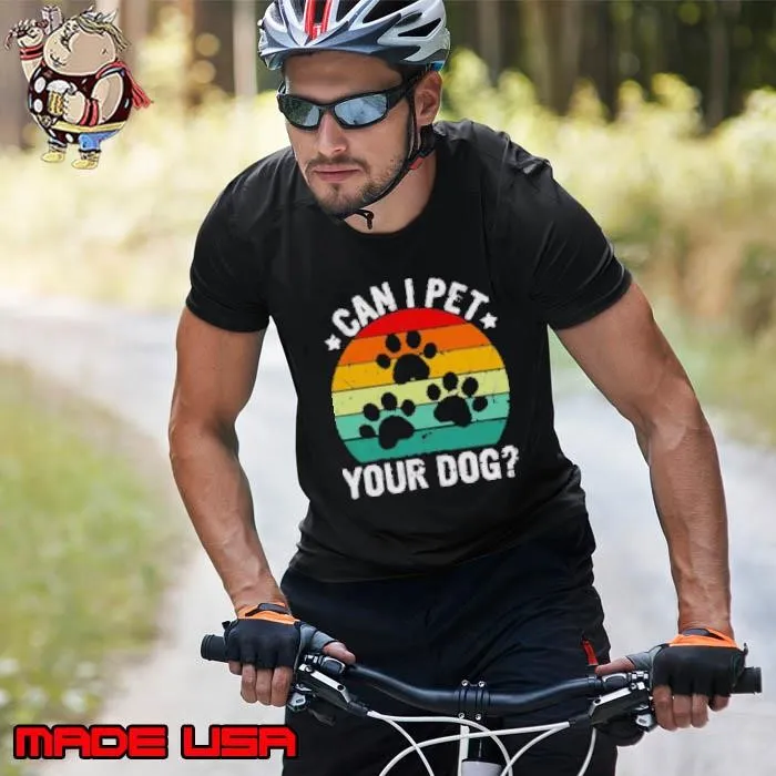 Nice Vintage Retro Can I Pet Your Dog Unisex