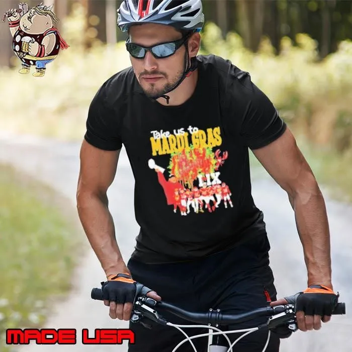 Take Us To Mardi Gras LIX Chiefs Super Bowl 2025 Shirt