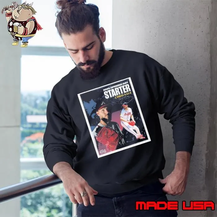 2025 Opening Day Starter For The Atlanta Braves Baseball MLB Chris Sale Signature Sweatshirt