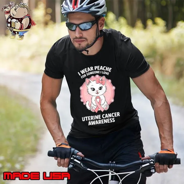 I Wear Peach For Someone Love Uterine Cancer Awareness Cat Unisex