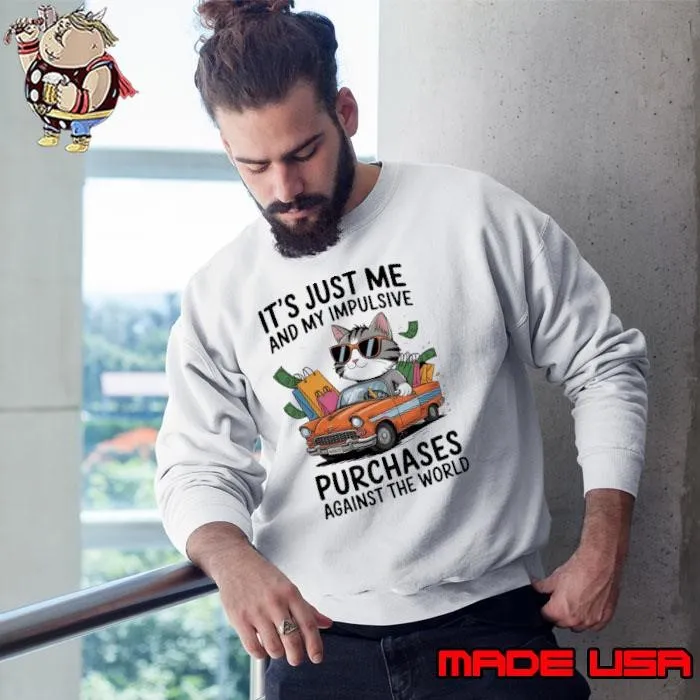 Impulsive Purchase Against The World Cat Driving T-Shirt