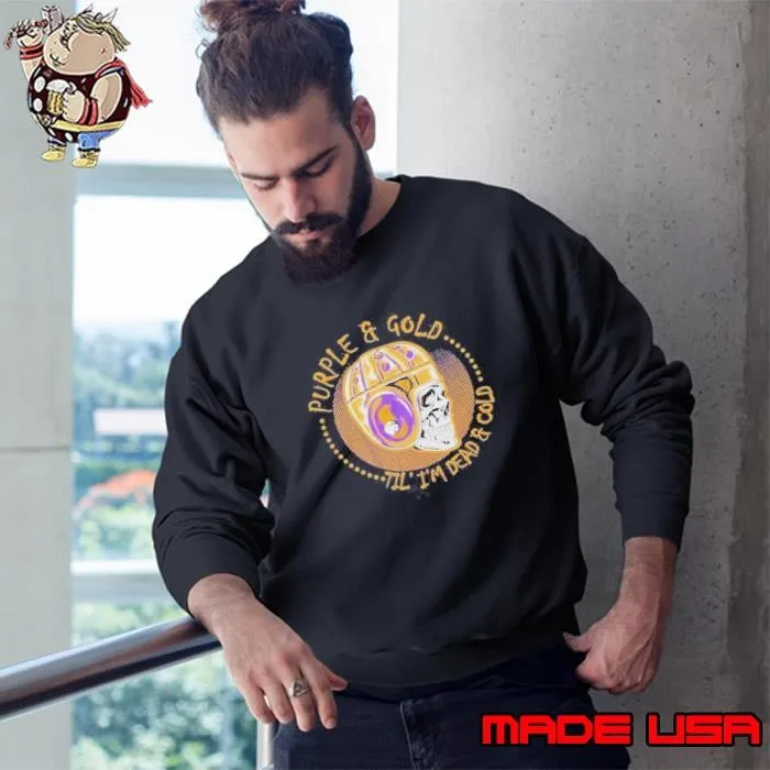 Minnesota Vikings Purple Gold Til Im Dead Cold Skol Sweatshirt