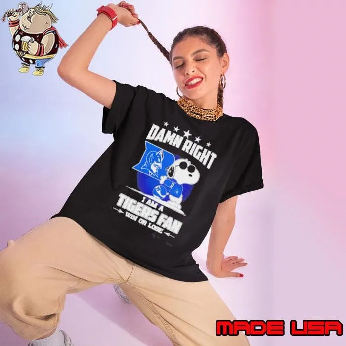 Snoopy Standing Duke Blue Devils Damn Right I Am A Tigers Fan Win Or Lose Shirt
