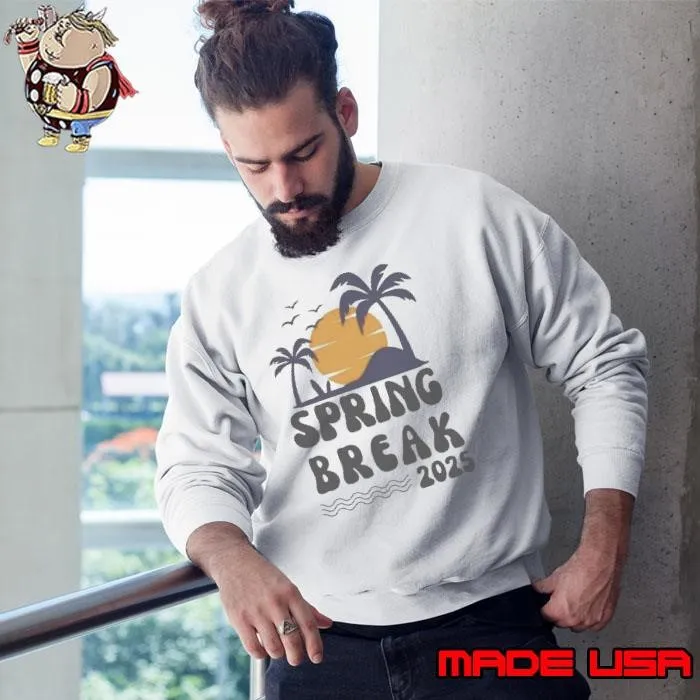 Spring Break 2025 Vacation Beach Sweatshirt