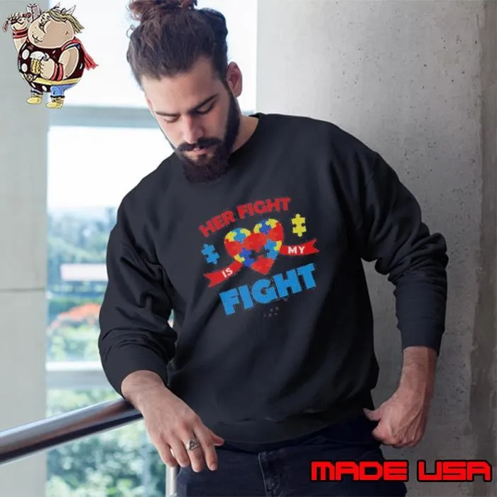 Top Autism Awareness Her Fight Is My Fight Neurodiversity Shirt