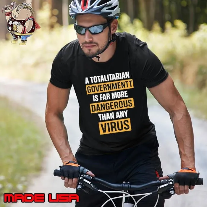 A totalitarian government is far more dangerous than any virus Unisex