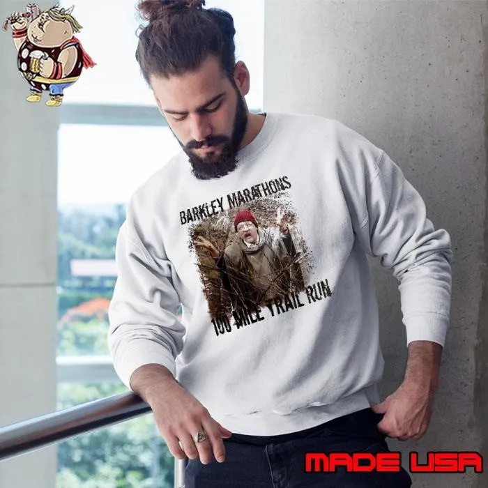 Barkley marathons 100 mile trail run Sweatshirt