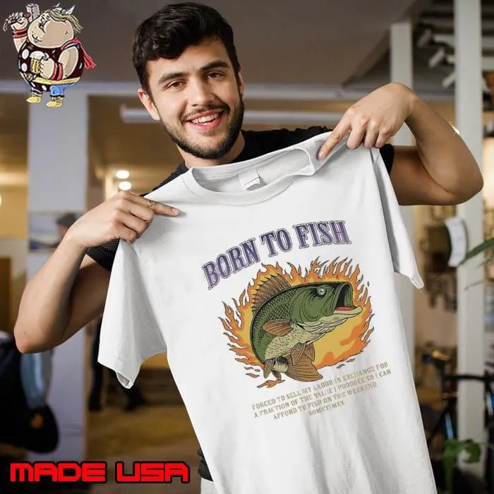 Born to fish forced to sell my labor in exchange for a fraction Unisex