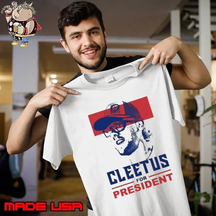 Cleetus McFarland Cleetus for President Shirt