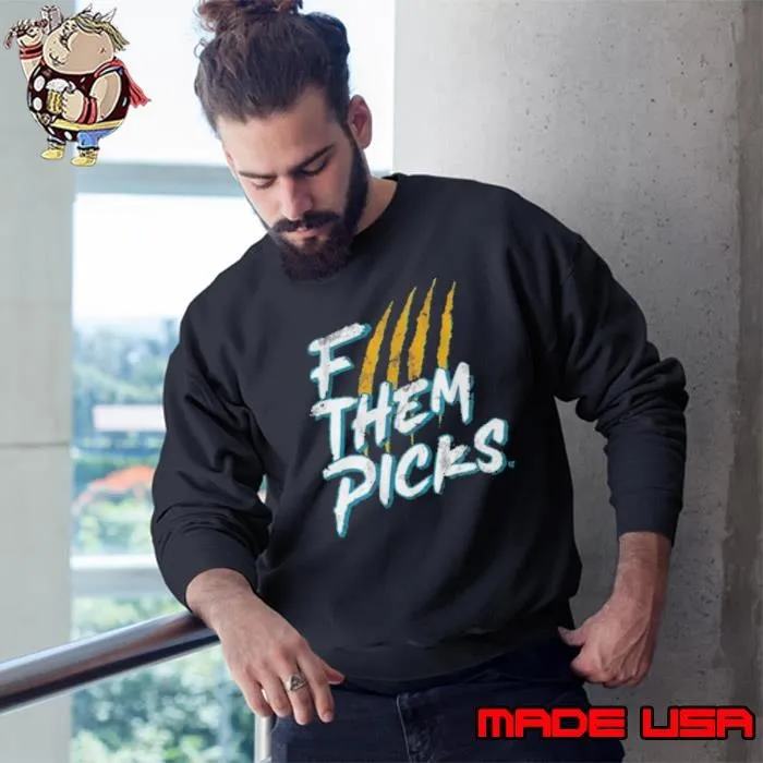 F Them Picks Jacksonville Football Sweatshirt