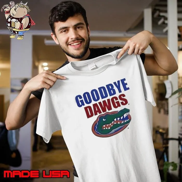 Florida Gators goodbye Dawgs shirt