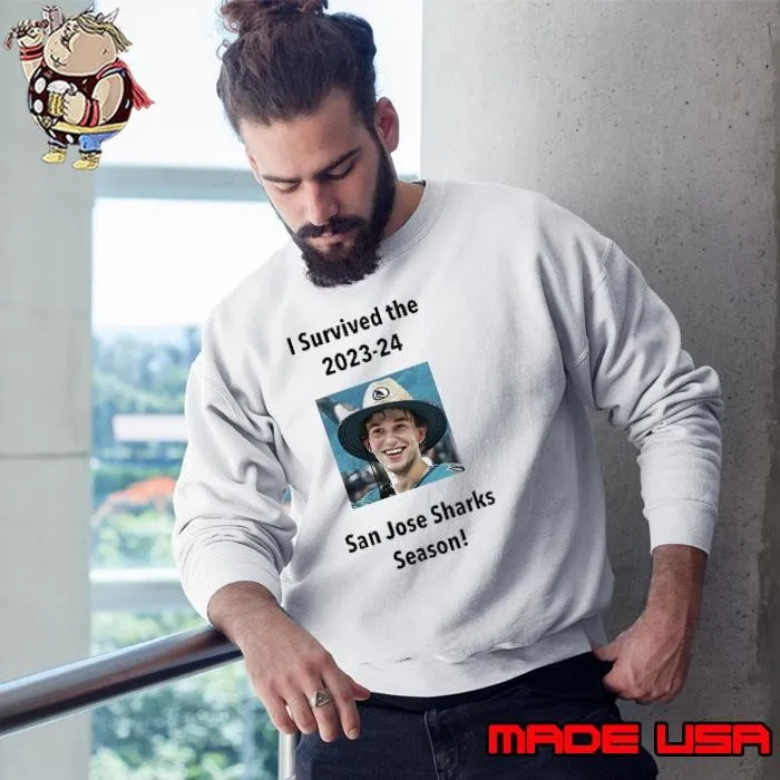 I survived the 2023 24 San Jose Sharks season Sweatshirt