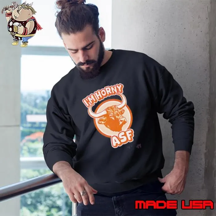 Im Horny Asf Sweatshirt