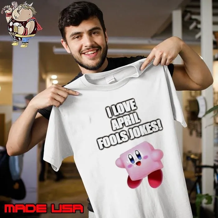 Kirby I love april fools Jokes Unisex