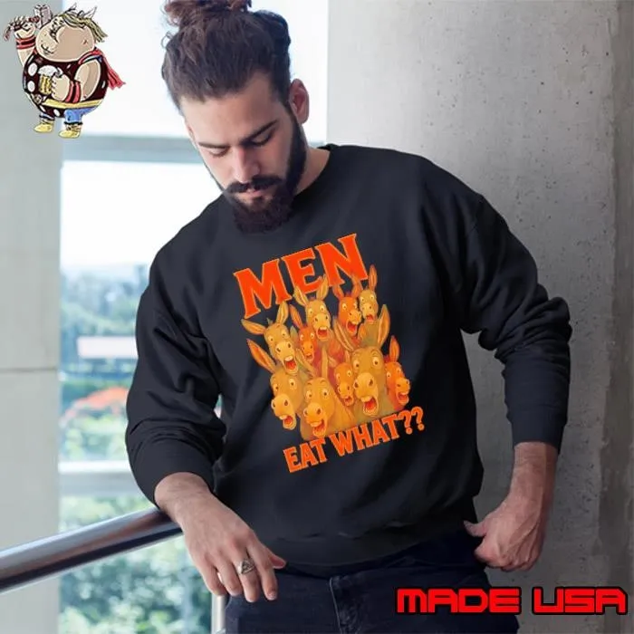 Men eat what Donkey shirt
