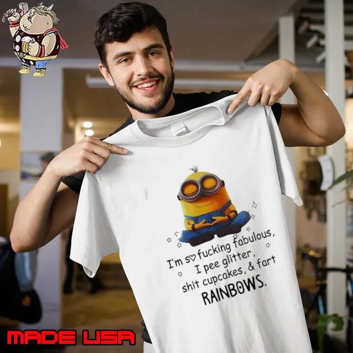 Minion I’m so fucking fabulous I pee glitter Unisex