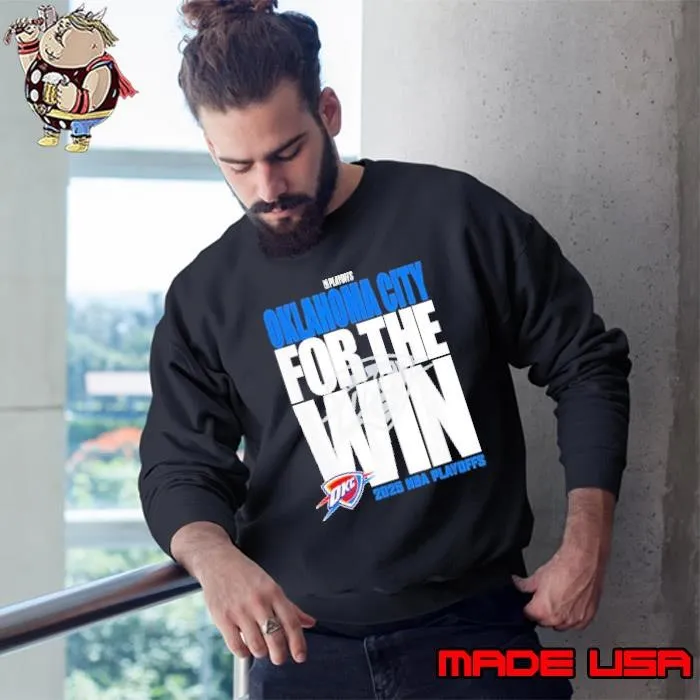 Oklahoma City Thunder For the Win 2025 Playoffs Sweatshirt
