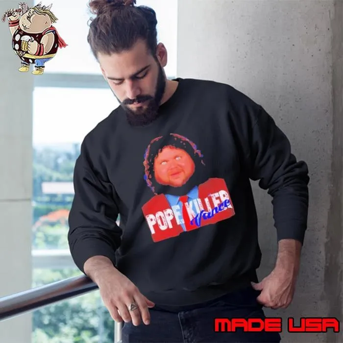Pope Killer Jd Vance meme Sweatshirt