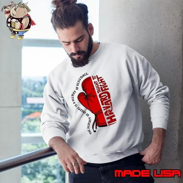 The history of liberty is a history of resistance hands taught to fight Sweatshirt