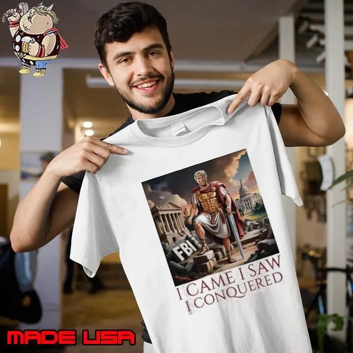 Trump pax maga knight I came I saw I conquered FBI Unisex