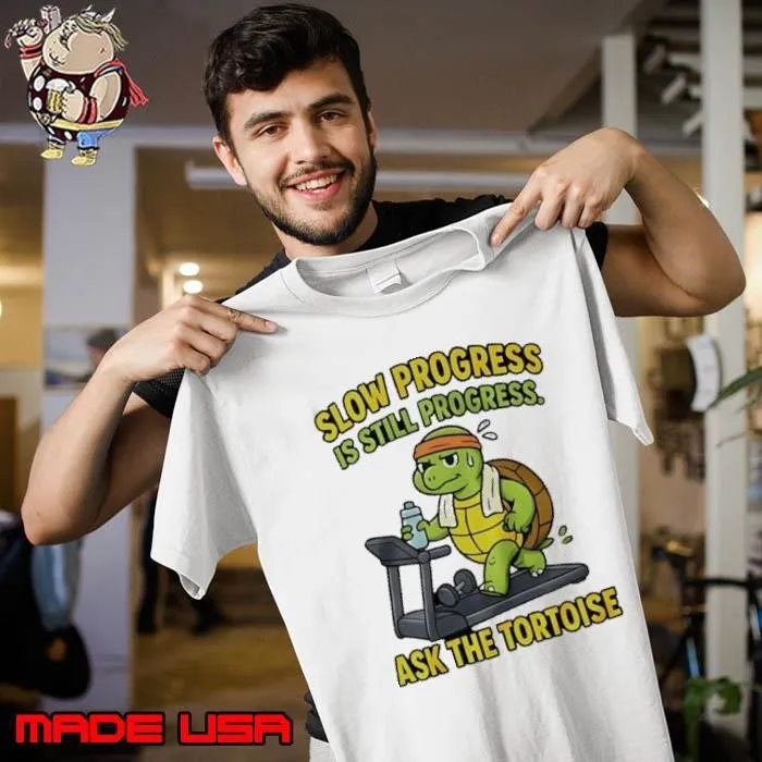 Turtle slow progress is still progress Unisex