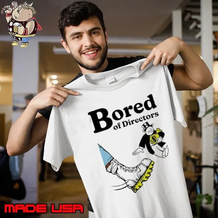 Bored of directors shirt