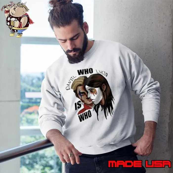 Danyil Ziferblat Danyil Who Lucio Is Who Shirt